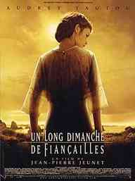   / Un long dimanche de fiancailles (2004)