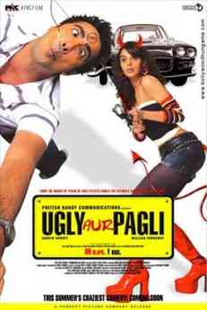   / Ugly Aur Pagli (2008)